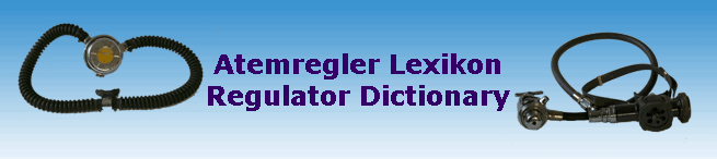 Atemregler Lexikon
Regulator Dictionary