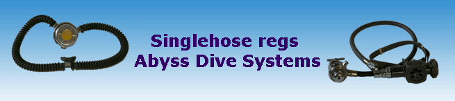 Singlehose regs 
Abyss Dive Systems