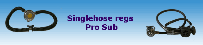 Singlehose regs 
Pro Sub